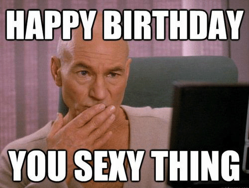 happy-birthday-you-sexy-thing-20-happy-birthday-girl-memes-51401059.jpg