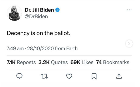 Pretty sure I’m not gonna get lectured by DOCTOR Jill Biden and the Democrats on decency. Dece...png